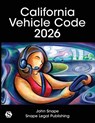 California Vehicle Code 2026 - John Snape - 9781948593168