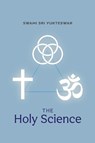 The Holy Science - Swami Sri Yukteswar - 9781953450067