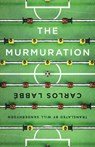 The Murmuration - Carlos Labbe - 9781960385017