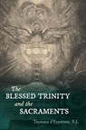 The Blessed Trinity and the Sacraments - Taymans D'Eypernon - 9781960711861