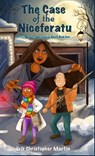The Case of the Niceferatu - Erik Christopher Martin - 9781961215122