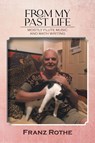 From My Past Life - Franz Rothe - 9781965552391