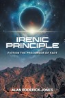 Irenic Principle - Alan Roderick-Jones - 9781965552773