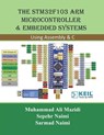 The STM32F103 Arm Microcontroller and Embedded Systems - Sarmad Naimi ; Muhammad Ali Mazidi ; Sepehr Naimi - 9781970054019