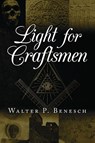 Light for Craftsmen - Walter Benesch - 9781970529210