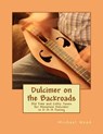 Dulcimer on the Backroads: Old Time and Celtic Tunes for Mountain Dulcimer in D-A-A Tuning - Michael Alan Wood - 9781978281783
