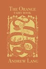 The Orange Fairy Book: Original and Unabridged - Andrew Lang - 9781982063177