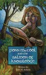 Fionn MacCool and the Salmon of Knowledge - Terri M. Roberts - 9781988747118