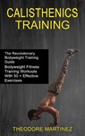 Calisthenics Training - Theodore Martinez - 9781990268441