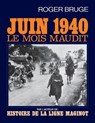 Juin 40, le mois maudit - Roger Bruge - 9782213008769