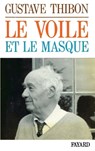 Le Voile et le masque - Gustave Thibon - 9782213016306