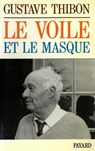 Le Voile et le masque - Gustave Thibon - 9782213651811