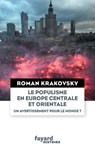Le populisme en Europe centrale et orientale - Roman Krakovsky - 9782213705965