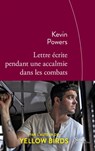 Lettre écrite pendant une accalmie dans les combats - Kevin Powers - 9782234078307