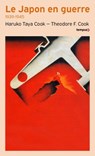 Le Japon en guerre 1931-1945 - Theodore F. Cook ; Haruko Taya Cook - 9782262104818