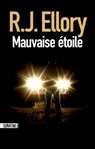 Mauvaise étoile - R.J. Ellory - 9782355841958