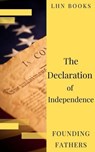 The Declaration of Independence  (Annotated) - Thomas Jefferson (Declaration) ; James Madison (Constitution) ; Founding Fathers - 9782378077198