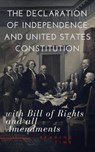 The Declaration of Independence and United States Constitution with Bill of Rights and all Amendments (Annotated) - Thomas Jefferson (Declaration) ; James Madison (Constitution) ; Founding Fathers - 9782379261008