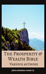 The Prosperity & Wealth Bible - George Matthew Adams ; Napoleon Hill ; James Allen ; Marcus Aurelius ; Genevieve Behrend ; George S. Clason ; Louisa May Alcott - 9782386912610