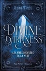 Divine darkness - Tome 2 - Anna Triss - 9782755673470