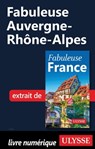 Fabuleuse Auvergne-Rhône-Alpes - Collectif d'auteurs - 9782765874522