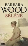 Séléné - Barbara Wood - 9782823821604