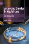 Analysing Gender in Healthcare - Sarah Cooper - 9783031087271