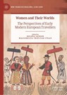 Women and Their Worlds - Helena Sanson ; Malgorzata Trzeciak-Cygan - 9783031886867