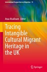 Tracing Intangible Cultural Migrant Heritage in the UK - Ataa Alsalloum - 9783032004710