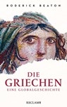 Die Griechen. Eine Globalgeschichte - Roderick Beaton - 9783159621203