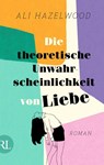 Die theoretische Unwahrscheinlichkeit von Liebe - Ali Hazelwood - 9783352009716