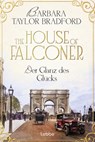 The House of Falconer - Der Glanz des Glücks - Barbara Taylor Bradford - 9783404000623
