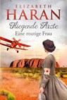 Fliegende Ärzte - Eine mutige Frau - Elizabeth Haran - 9783404189373