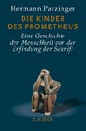 Die Kinder des Prometheus - Hermann Parzinger - 9783406666575