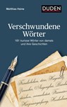 Verschwundene Wörter - Matthias Heine - 9783411740000