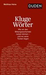 Kluge Wörter - Matthias Heine - 9783411757077