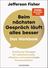 Beim nächsten Gespräch läuft alles besser - Das Workbook - Jefferson Fisher - 9783442180738