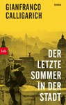 Der letzte Sommer in der Stadt - Gianfranco Calligarich - 9783442773176