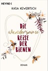 Die wundersame Reise der Bienen - Katja Keweritsch - 9783453429529