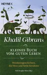 Khalil Gibrans kleines Buch vom guten Leben - Khalil Gibran - 9783453704268