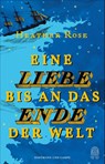 Eine Liebe bis an das Ende der Welt - Heather Rose - 9783455021707