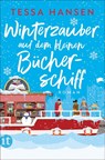 Winterzauber auf dem kleinen Bücherschiff - Roman (Das kleine Bücherschiff 2) - Tessa Hansen - 9783458683681