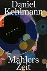 Mahlers Zeit - Daniel Kehlmann - 9783499018978