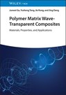 Polymer Matrix Wave-Transparent Composites - Junwei Gu ; Yusheng Tang ; Jie Kong ; Jing Dang - 9783527839612