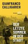 Der letzte Sommer in der Stadt - Gianfranco Calligarich - 9783552076426