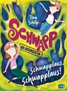 Schwapp, der Geheimschleim - Schwapplaus, Schwapplaus! - Tina Schilp - 9783570180754