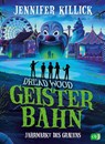 Dread Wood. Geisterbahn - Jahrmarkt des Grauens - Jennifer Killick - 9783570183403