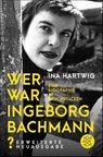 Wer war Ingeborg Bachmann? - Ina Hartwig - 9783596713073