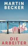 Die Arbeiter - Martin Becker - 9783641304898