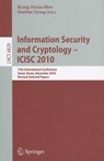 Information Security and Cryptology - ICISC 2010 - Kyung-Hyune Rhee ; DaeHun Nyang - 9783642242083